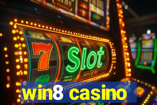 win8 casino